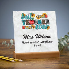 Teacher Thank You Gift Table Sign Plaque With Stand Best Ever