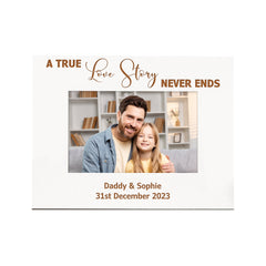 Personalised A True Love Story Never Ends White Wooden Photo Frame