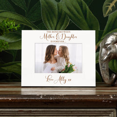 The Bond Between Mother and Daughter is Forever Personalised White Frame