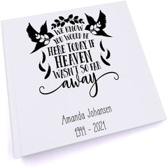 Personalised We Know You Would Be Here Memorial Remembrance Photo Album UV-280